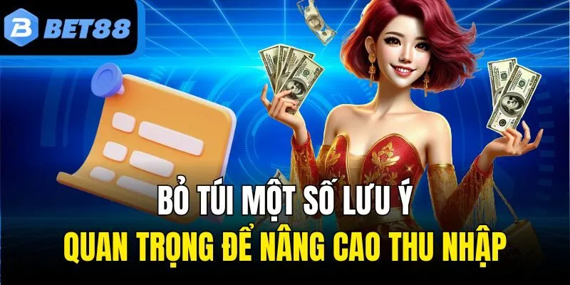 Bỏ túi một số lưu ý quan trọng để nâng cao thu nhập