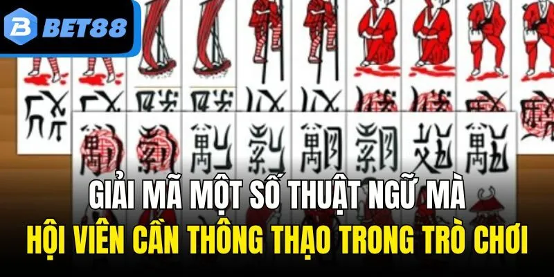 Giải mã một số thuật ngữ mà hội viên cần thông thạo trong trò chơi