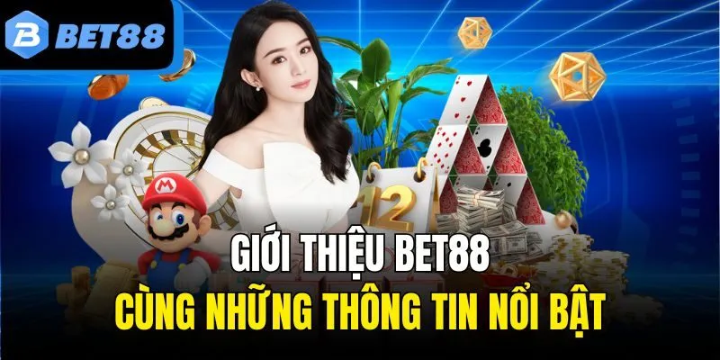 Giới thiệu Bet88 về các thông tin cơ bản